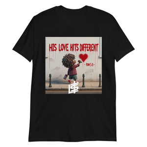 His Love Hits Different Unisex Tee
