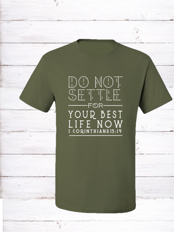 Do Not Settle Unisex Tee (Navy Blue and Military Green)