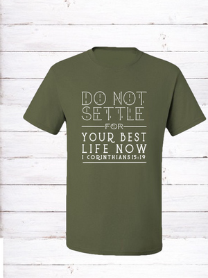 Do Not Settle Unisex Tee (Navy Blue and Military Green)