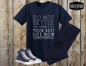 Do Not Settle Unisex Tee (Navy Blue and Military Green)