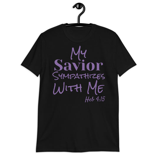 My Savior Sympathizes Unisex Tee