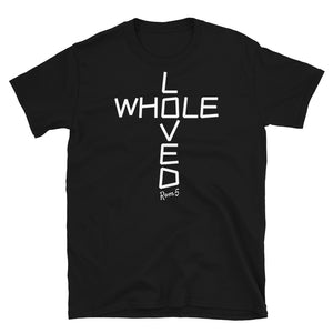Loved and Made Whole Tee