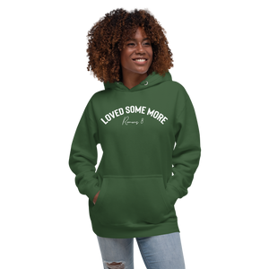 The Loved Some More Unisex Hoodie (Multiple Color Options)