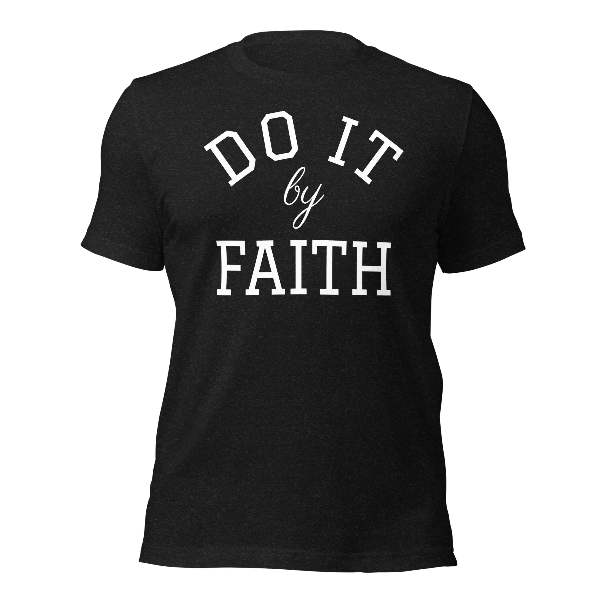 Do it by Faith Unisex Tee (Multiple Color Options)